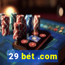 29 bet .com